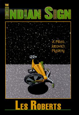The Indian Sign (Milan Jacovich Mysteries)