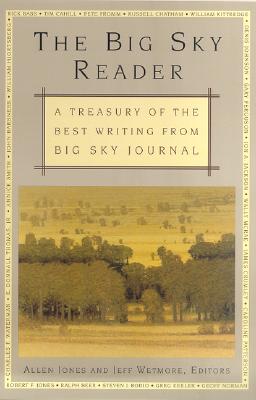 Image for The Big Sky Reader: A Treasury of the Best Writing from Big Sky Journal
