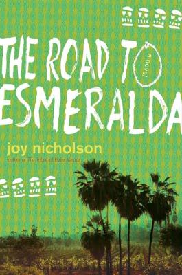 The Road to Esmeralda: A Novel