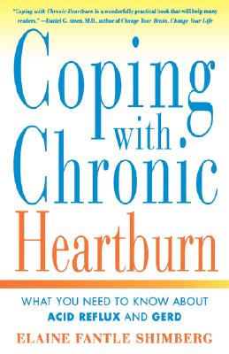 Coping with Chronic Heartburn: What You Need to Know About Acid Reflux and GERD