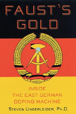 Faust's Gold: Inside The East German Doping Machine
