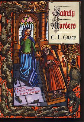 SAINTLY MURDERS: A MEDIEVAL MYSTERY FEATURING KATHRYN SWINBROOKE