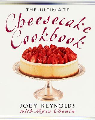 The Ultimate Cheesecake Cookbook