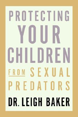 Protecting Your Children From Sexual Predators