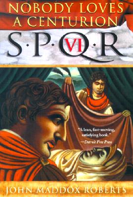 SPQR VI: Nobody Loves A Centurion