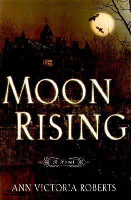 Moon Rising: A Novel
