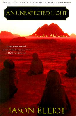 An Unexpected Light: Travels in Afghanistan