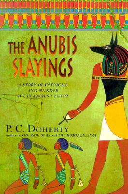ANUBIS SAYINGS: A STORY OF INTRIGUE AND MURDER SET IN ANCIENT EGYPT