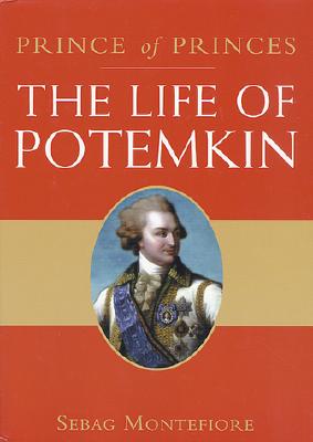 PRINCE OF PRINCES: THE LIFE OF POTEMKIN