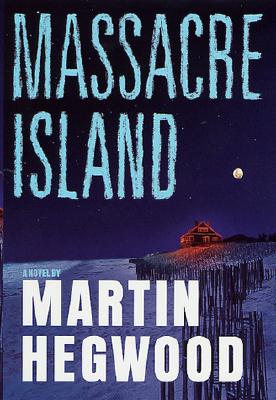 Massacre Island: A Novel