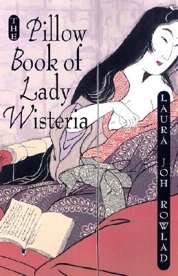 THE PILLOW BOOK OF LADY WISTERIA