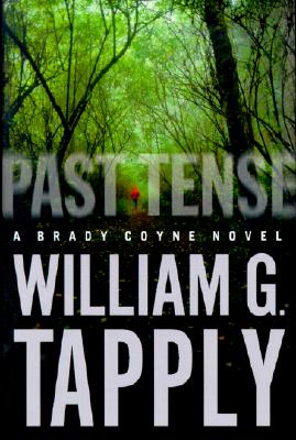 Past Tense: A Brady Coyne Novel (Brady Coyne Novels)