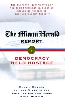 The Miami Herald Report Democracy Held Hostage