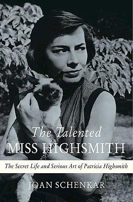 Image for The Talented Miss Highsmith: The Secret Life and Serious Art of Patricia Highsmith