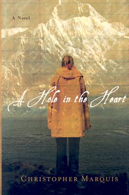 A Hole in the Heart: A Novel