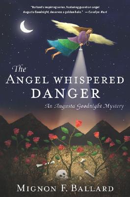 Image for The Angel Whispered Danger: An Augusta Goodnight Mystery The Angel Whispered Danger: An Augusta Goodnight Mystery