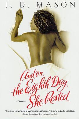 And on the Eighth Day She Rested: A Novel