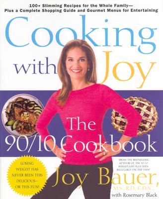 Cooking With Joy: The 90/10 Cookbook