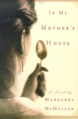 In My Mother's House: A Novel