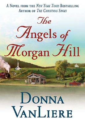 Image for The Angels of Morgan Hill (Women of Faith Fiction)