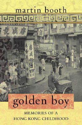 Golden Boy: Memories of a Hong Kong Childhood