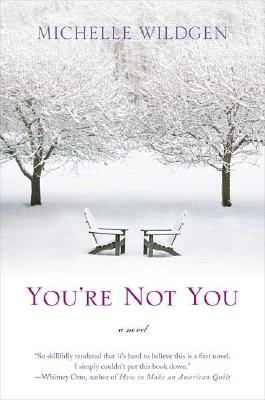 You're Not You: A Novel