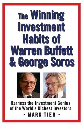 The Winning Investment Habits of Warren Buffett And George Soros Tier, Mark