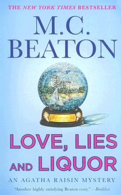 Love, Lies and Liquor (Agatha Raisin Mysteries, No. 17)