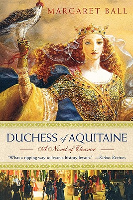 Duchess of Aquitaine: A Novel of Eleanor