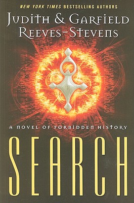 Search: A Novel of Forbidden History, Reeves-Stevens, Judith & Garfield Search: A Novel of Forbidden History, Reeves-Stevens, Judith & Garfield