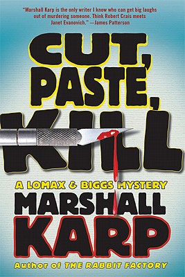 Cut, Paste, Kill (Lomax and Biggs, Book 4)