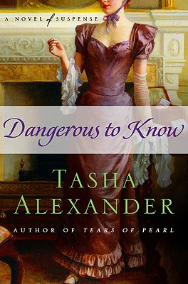 Dangerous to Know: A Novel of Suspense (Lady Emily Mysteries)
