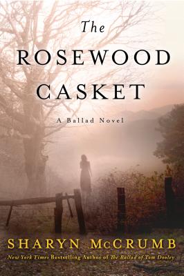 Rosewood Casket: A Ballad Novel