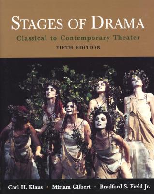 Image for Stages of Drama: Classical to Contemporary Theater Stages of Drama: Classical to Contemporary Theater