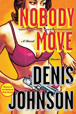 NOBODY MOVE A NOVEL