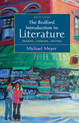 Bedford Introduction to Literature Reading, Thinking, Writing