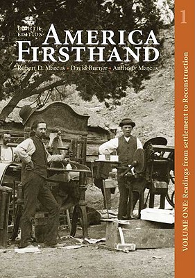 Image for America Firsthand, Volume One: Readings from Settlement to Reconstruction America Firsthand, Volume One: Readings from Settlement to Reconstruction