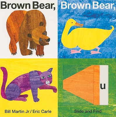 Brown Bear, Brown Bear, What Do You See Slide and Find (Brown Bear and Friends)
