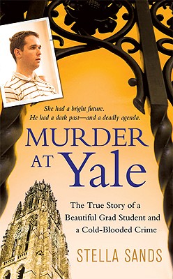 Murder at Yale: The True Story of a Beautiful Grad