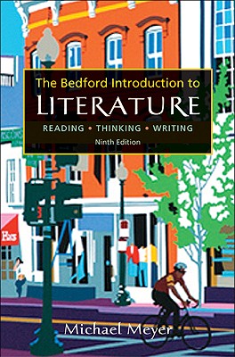 Bedford Introduction to Literature: Reading, Thinking, Writing