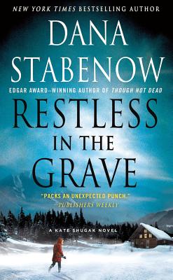 Restless in the Grave (Kate Shugak Mysteries)