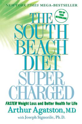 Image for The South Beach Diet Supercharged: Faster Weight Loss and Better Health for Life