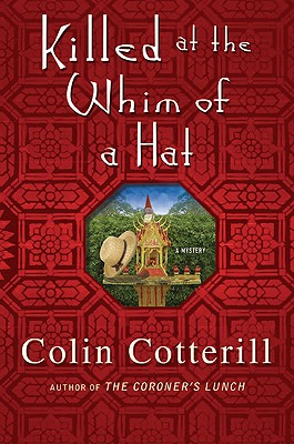 Image for Killed at the Whim of a Hat: A Jimm Juree Mystery (Jimm Juree Mysteries) Killed at the Whim of a Hat: A Jimm Juree Mystery (Jimm Juree Mysteries)