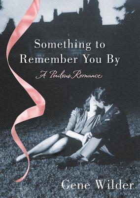 Image for Something to Remember You By: A Perilous Romance Something to Remember You By: A Perilous Romance