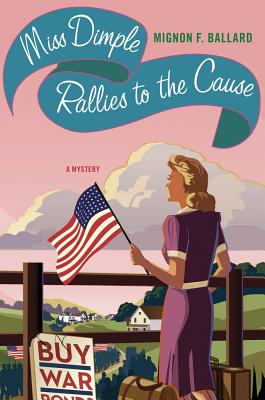 Miss Dimple Rallies to the Cause: A Mystery