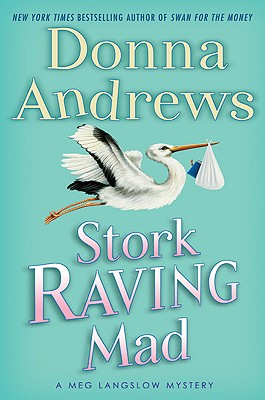 Image for Stork Raving Mad: A Meg Langslow Mystery (Meg Langslow Mysteries)