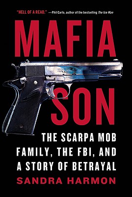 Image for Mafia Son: The Scarpa Mob Family, the FBI, and a Story of Betrayal