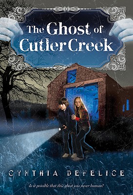 Image for The Ghost of Cutler Creek (Ghost Mysteries, 3) The Ghost of Cutler Creek (Ghost Mysteries, 3)