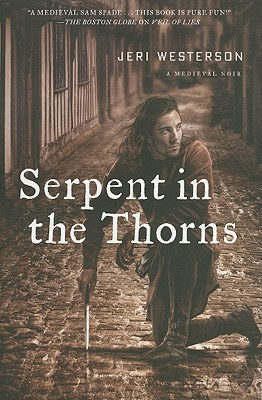 Image for Serpent in the Thorns: A Medieval Noir (The Crispin Guest Novels) Serpent in the Thorns: A Medieval Noir (The Crispin Guest Novels)