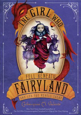 THE GIRL WHO FELL BENEATH FAIRYLAND AND LED THE REVELS THERE (signed)